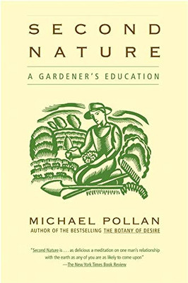 Second Nature: A Gardener'S Education