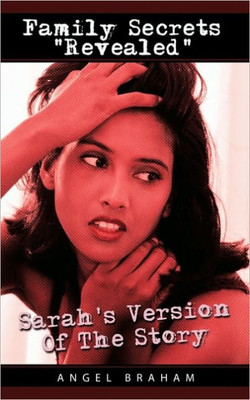 Family Secrets ""Revealed"": Sarah's Version of the Story