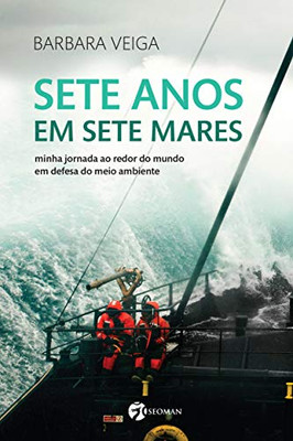 Sete Anos Em Sete Mares (Portuguese Edition)