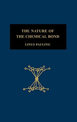 The Nature Of The Chemical Bond And The Structure Of Molecules And Crystals: An Introduction To Mode