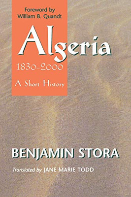 Algeria, 1830Â2000: A Short History (Cornell Classics In Philosophy)