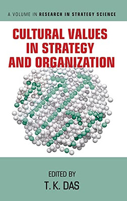 Cultural Values In Strategy And Organization (Research In Strategy Science) - Hardcover