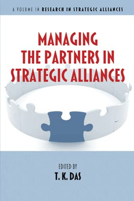 Managing The Partners In Strategic Alliances (Research In Strategic Alliances)