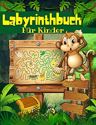 Labyrinth-Buch F??R Kinder, Jungen Und M?Ñdchen: Mazen F??R Kinder Im Alter Von 4-8 Jahren: Labyrinth-Aktivit?Ñtsbuch F??R Kinder Mit Spannenden ... Kindern 5-7, 6-9 Jahre (German Edition)