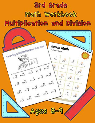 3Rd Grade Math Workbook - Multiplication And Division - Ages 8-9: Multiplication Worksheets And Division Worksheets For Grade 3, Math Workbook