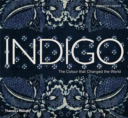 Indigo: The Color That Changed The World