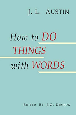 How To Do Things With Words