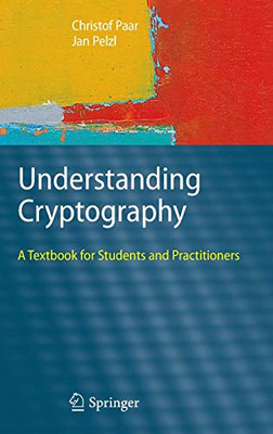 Understanding Cryptography: A Textbook for Students and Practitioners