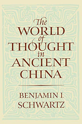 The World Of Thought In Ancient China