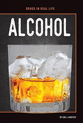 Alcohol (Drugs In Real Life)