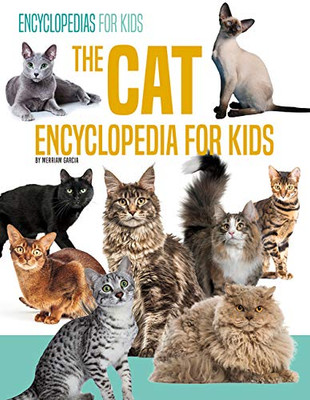 The Cat Encyclopedia For Kids (Encyclopedias For Kids)