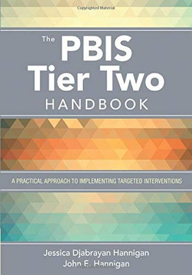 The Pbis Tier Two Handbook: A Practical Approach To Implementing Targeted Interventions