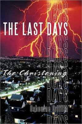 The Last Days: The Christening