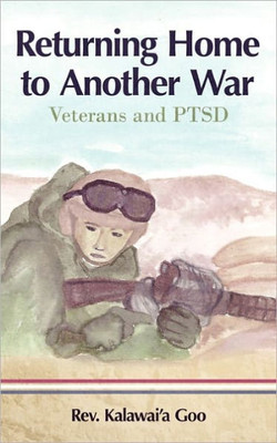 Returning Home to Another War: Veterans and Ptsd