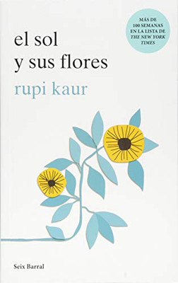 El Sol Y Sus Flores (Spanish Edition)