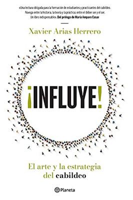 ?Íinfluye! El Arte Y La Estrategia Del Cabildeo (Spanish Edition)