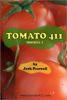 Tomato 411: Tomatoes A - Z
