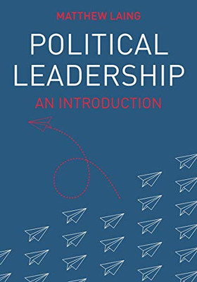 Political Leadership: An Introduction (Political Analysis)
