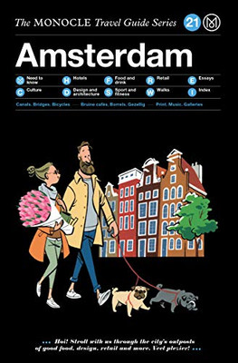 The Monocle Travel Guide To Amsterdam: Updated Version