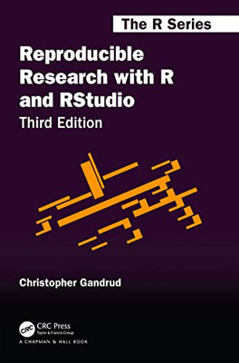 Reproducible Research With R And Rstudio (Chapman & Hall/Crc The R Series)