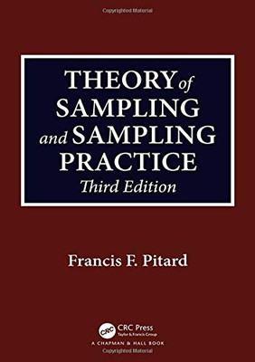 Theory Of Sampling And Sampling Practice, Third Edition