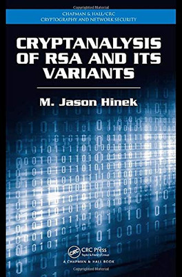 Cryptanalysis Of Rsa And Its Variants (Chapman & Hall/Crc Cryptography And Network Security Series)