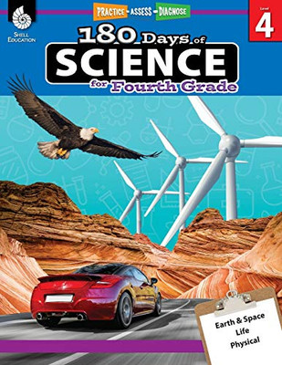 180 Days Of Science: Grade 4 - Daily Science Workbook For Classroom And Home, Cool And Fun Interactive Practice, Elementary School Level Activities ... Challenging Concepts (180 Days Of Practice)