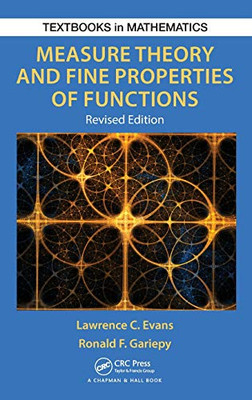 Measure Theory And Fine Properties Of Functions, Revised Edition (Textbooks In Mathematics)
