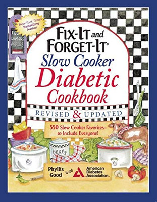 Fix-It And Forget-It Slow Cooker Diabetic Cookbook: 550 Slow Cooker Favorites?To Include Everyone!