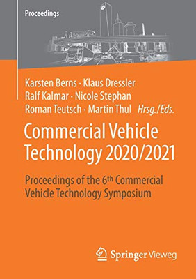 Commercial Vehicle Technology 2020/2021: Proceedings Of The 6Th Commercial Vehicle Technology Symposium (German And English Edition)