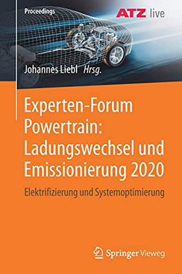 Experten-Forum Powertrain: Ladungswechsel Und Emissionierung 2020: Elektrifizierung Und Systemoptimierung (German And English Edition)