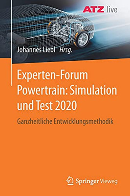 Experten-Forum Powertrain: Simulation Und Test 2020: Ganzheitliche Entwicklungsmethodik (German And English Edition)
