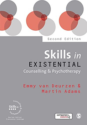 Skills In Existential Counselling & Psychotherapy (Skills In Counselling & Psychotherapy Series)