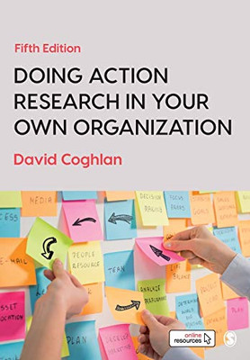 Doing Action Research In Your Own Organization