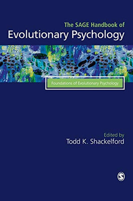 The Sage Handbook Of Evolutionary Psychology: Foundations Of Evolutionary Psychology