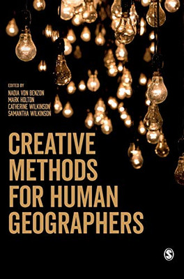 Creative Methods For Human Geographers - Hardcover