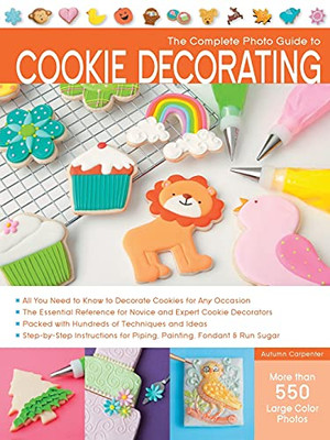 The Complete Photo Guide To Cookie Decorating