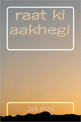 Raat KI Aakhegi