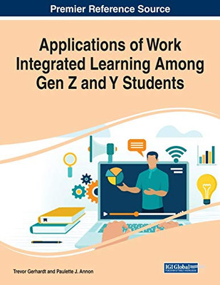 Applications Of Work Integrated Learning Among Gen Z And Y Students