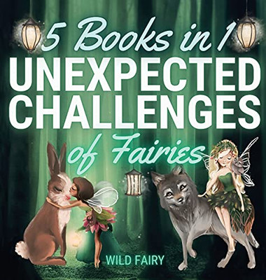 Unexpected Challenges Of Fairies: 5 Books In 1 - Hardcover