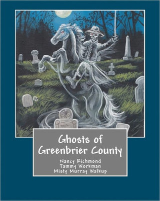 Ghosts of Greenbrier County