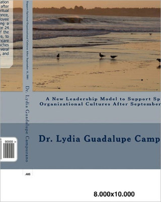 A New Leadership Model to Support Spiritual Organizational Cultures After September 11, 2001