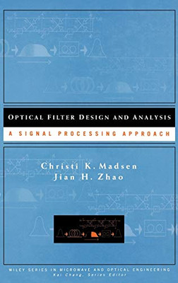 Optical Filter Design And Analysis: A Signal Processing Approach