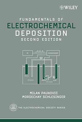 Fundamentals Of Electrochemical Deposition, 2Nd Edition