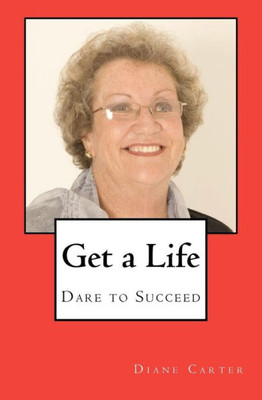 Get a Life: Dare to Succeed