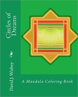 Circles of Dreams: A Mandala Coloring Book