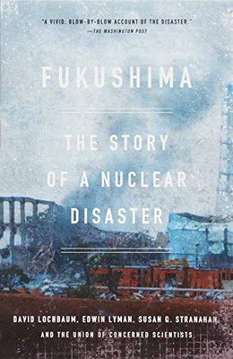 Fukushima: The Story Of A Nuclear Disaster