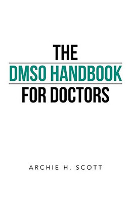 The Dmso Handbook For Doctors