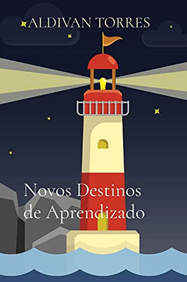 Novos Destinos De Aprendizado (Portuguese Edition)