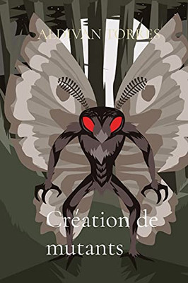 Cr??Ation De Mutants (French Edition)